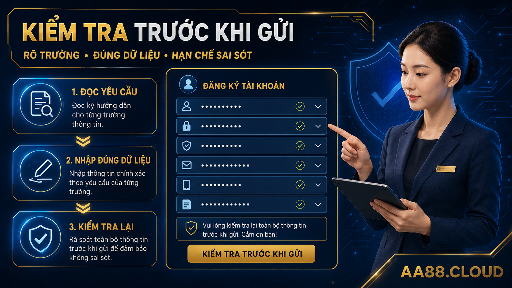 Hãy đọc yêu cầu của từng trường và kiểm tra lại dữ liệu trước khi gửi biểu mẫu đăng ký