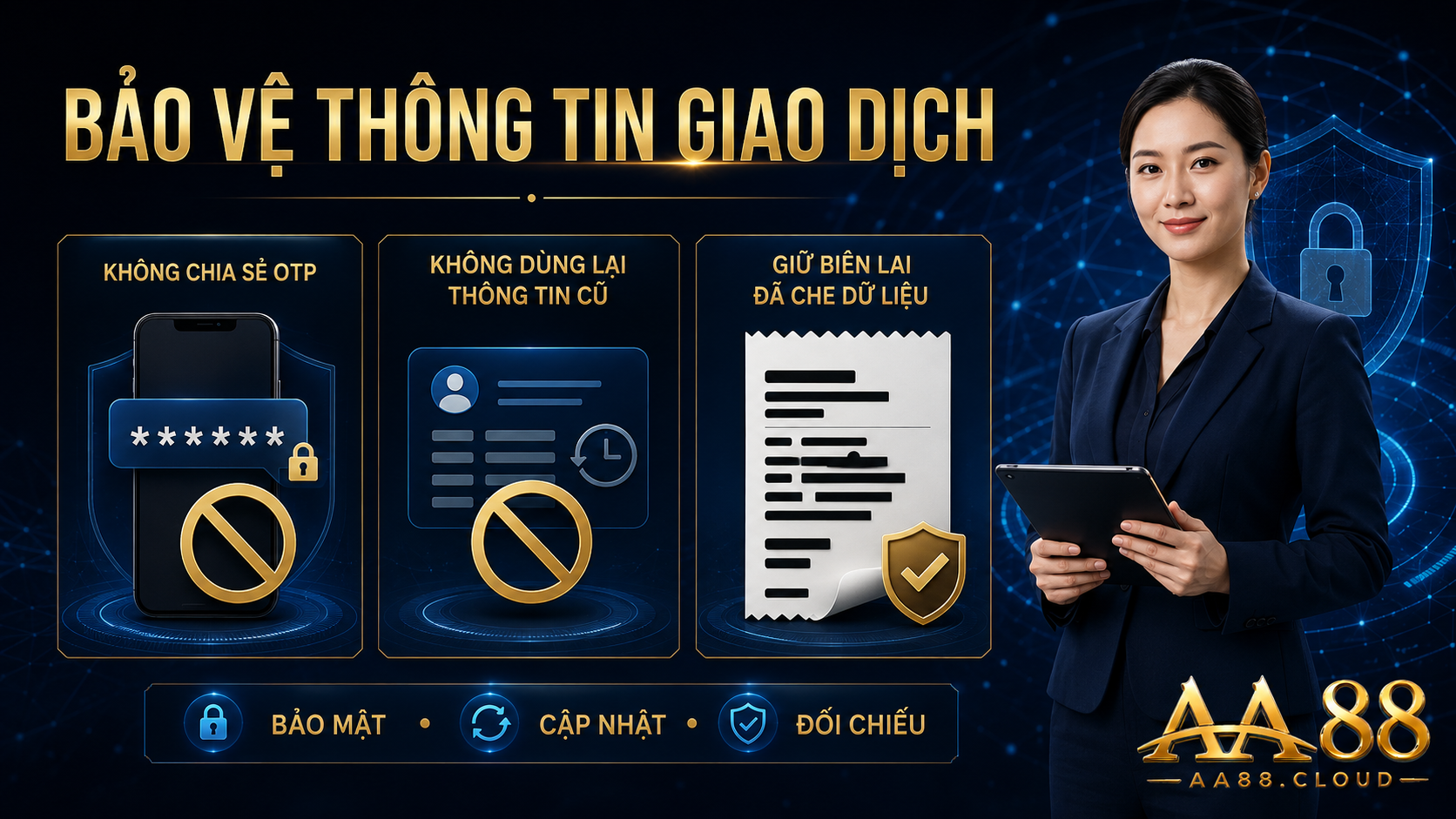 Không chia sẻ OTP, không dùng lại thông tin nhận cũ và luôn giữ biên lai đã che dữ liệu nhạy cảm để đối chiếu